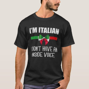 T-shirt Je suis Italien Je n'ai pas de voix intérieure Ita