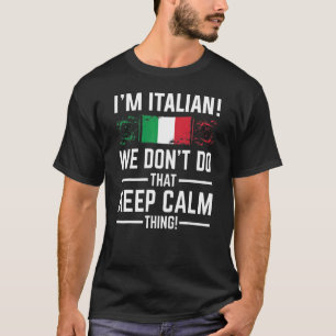 T-shirt Je suis Italien Nous ne faisons pas ça garder le c