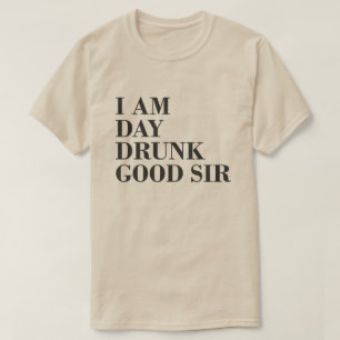T-SHIRT JE SUIS JOUR EN TRAIN DE BOIRE BON SIR
