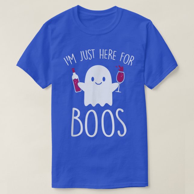 T-shirt Je suis juste ici pour Boos Drôle Halloween Boire (Design devant)