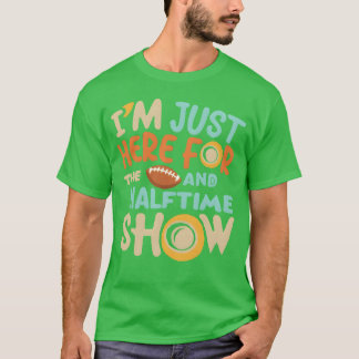 T-shirt Je suis juste ici pour la nourriture et la fille d