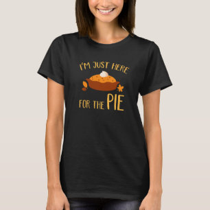 T-shirt Je suis juste ici pour la tarte   Tarte de Thanksg