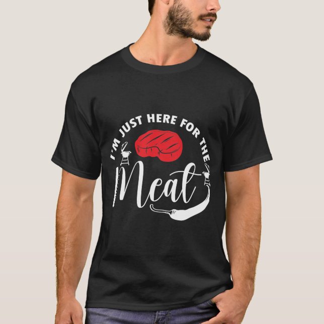 T-shirt Je suis juste ici pour la viande drôle BBQ Grillin (Devant)