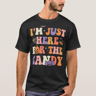 T-shirt Je suis juste ici pour le Candy Halloween Super Re
