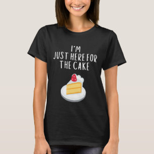 T-shirt Je suis juste ici pour le costume de gâteau Mariag