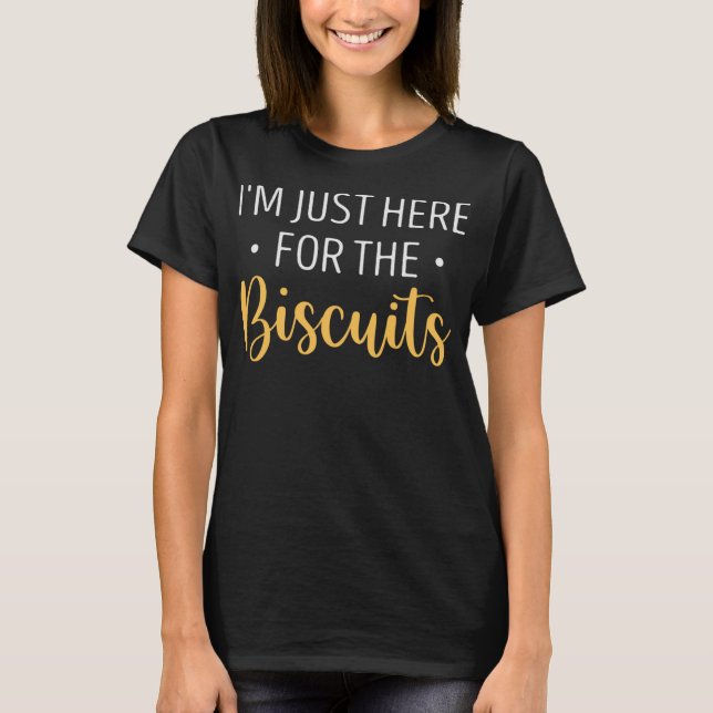 T-shirt Je suis juste ici pour les Biscuits amusants Biscu (Devant)