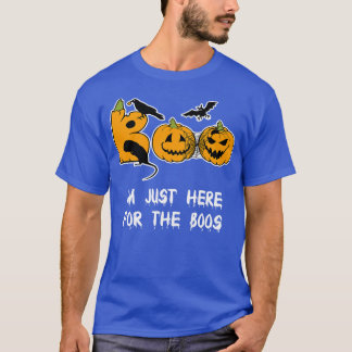 T-shirt Je Suis Juste Ici Pour Les Boos Drôle Halloween Te