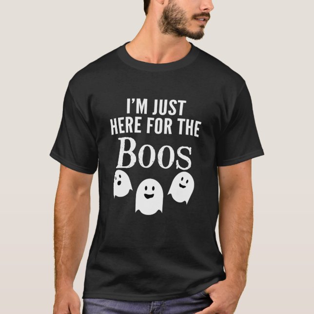 T-shirt Je suis juste ici pour les Boos - Funny Halloween  (Devant)