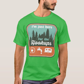 T-shirt Je suis juste ici pour les branchements Camping en
