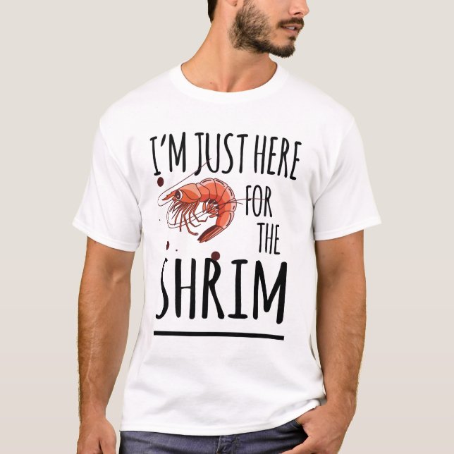 T-shirt Je suis juste ici pour les crevettes amusantes fru (Devant)