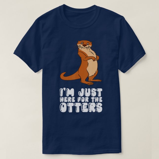 T-shirt Je Suis Juste Ici Pour Les Otters (Design devant)
