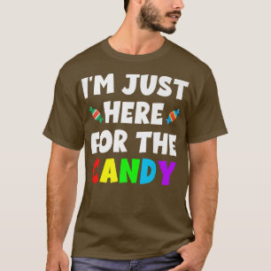T-shirt Je Suis Juste Ici Pour L'Humour D'Halloween Candy 