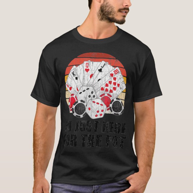 T-shirt Je Suis Juste Ici Pour Pot Drôle Graphic Pour Poke (Devant)