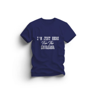 T-shirt Je suis juste ici pour Savasana Funny Yoga