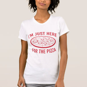 T-shirt Je suis juste là pour la pizza