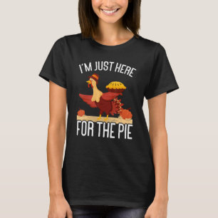 T-shirt Je suis juste là pour la tarte de Thanksgiving Th