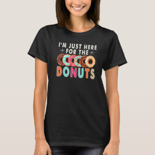 T-shirt Je suis juste là pour le beignet des beignets