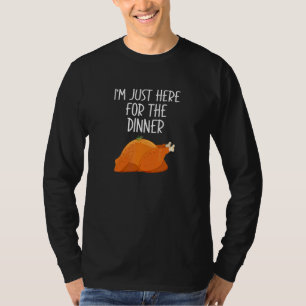 T-shirt Je suis juste là pour le dîner Dinde de Thanksgiv