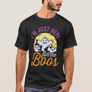 T-shirt Je suis juste là pour les Boos