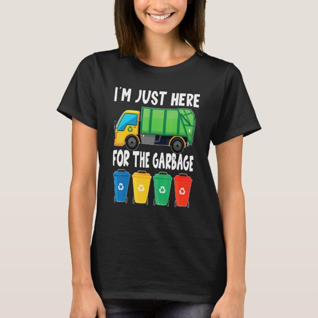 T-shirt Je suis juste là pour les ordures (Devant)