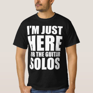 T-shirt Je suis juste là pour les solos de guitare