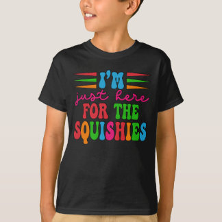 T-shirt Je suis juste là pour les squishies