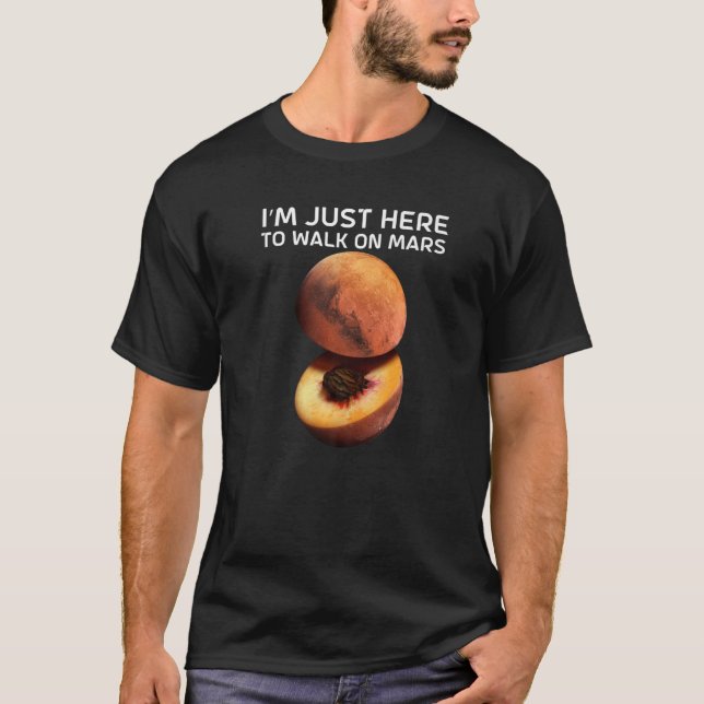 T-shirt Je suis juste là pour marcher sur Mars pour Astron (Devant)