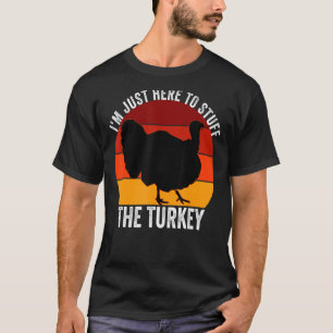 T-shirt Je suis juste là pour Stuff The Turkey Retro Thank