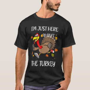 T-shirt Je suis juste là pour Stuff The Turkey Retro Thank