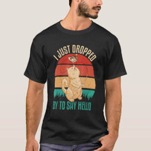 T-shirt Je Suis Juste Passé Pour Dire Bonjour Réservoir D