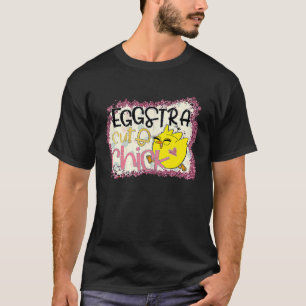 T-shirt Je suis juste tellement Eggstra Poule de Pâques