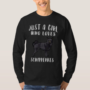 T-shirt Je Suis Juste Une Fille Qui Aime Le Chien Schipper