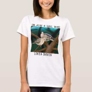 T-shirt Je suis juste une fille qui aime les colombes t-sh