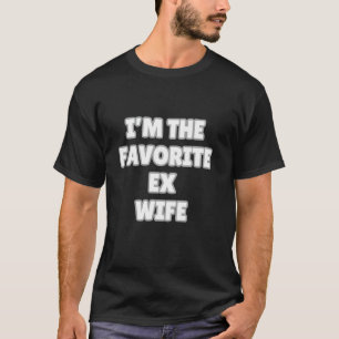 T-shirt JE SUIS LA FEMME DIVORCÉE PRÉFÉRÉE Divorcé Mari C