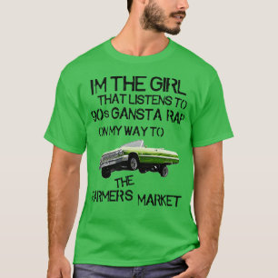 T-shirt Je suis la fille qui écoute à 90s Gangsta Rap sur