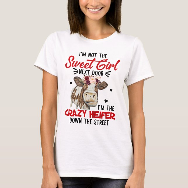 T-shirt Je suis la folle Heifer Down the street, la vache  (Devant)