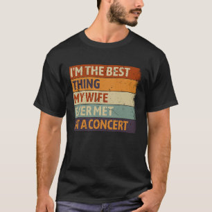 T-shirt Je suis la meilleure chose que ma femme ait jamais
