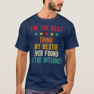 T-shirt Je Suis La Meilleure Ma Bestie Jamais Trouvée Sur 