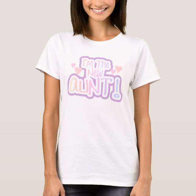 T-shirt Je suis la Nouvelle Tante - Tons de rose (Devant)