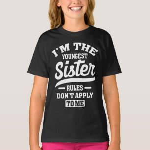 T-shirt Je suis la plus jeune des règles de la Soeur ne m