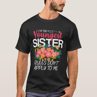 T-shirt JE Suis La Plus Jeune Soeur Les Règles Ne S'appliq