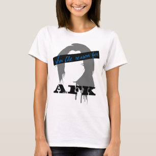 T-shirt Je suis la raison d'AFK