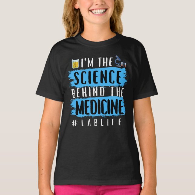 T-SHIRT JE SUIS LA SCIENCE DERRIÈRE LE MÉDICAMENT #LABLIFE (Devant)