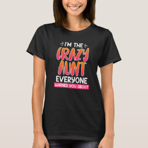 T-shirt Je suis la tante folle que tout le monde t'a préve