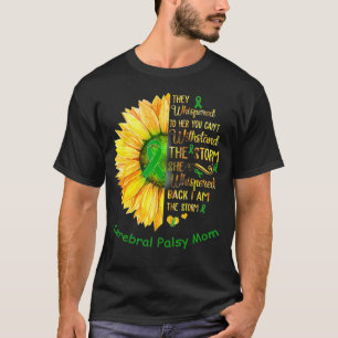 T-shirt Je suis la tempête Cérébrale Palsy Maman guerrière