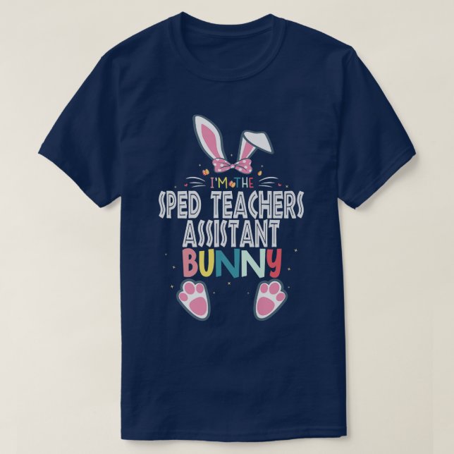 T-shirt Je suis L'Adjoint Enseignants Sped Bunny Pâques Jo (Design devant)