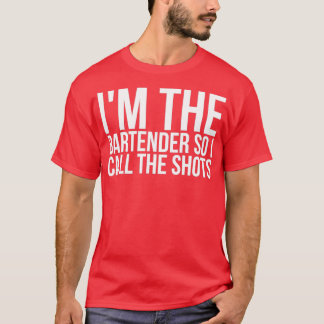 T-shirt Je Suis Le Barman Donc J'Appelle Les Tirs 2