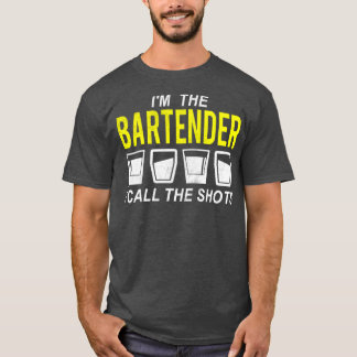 T-shirt Je Suis Le Bartender Que J'Appelle Les Tirs