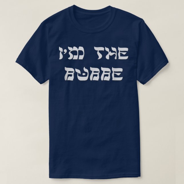 T-shirt Je suis le Bubbe (Design devant)