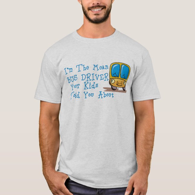 T-shirt Je suis le chauffeur de bus moyen (Devant)